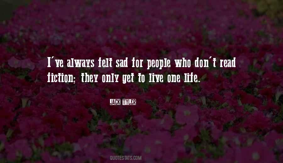 Life I Live Quotes #10359