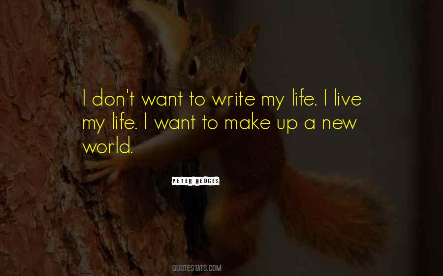 Life I Live Quotes #1288872