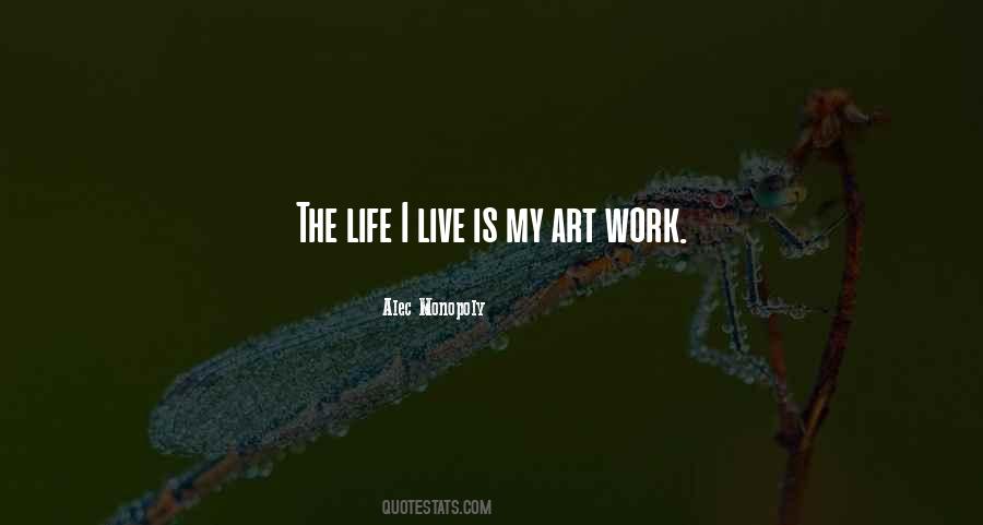 Life I Live Quotes #1349013