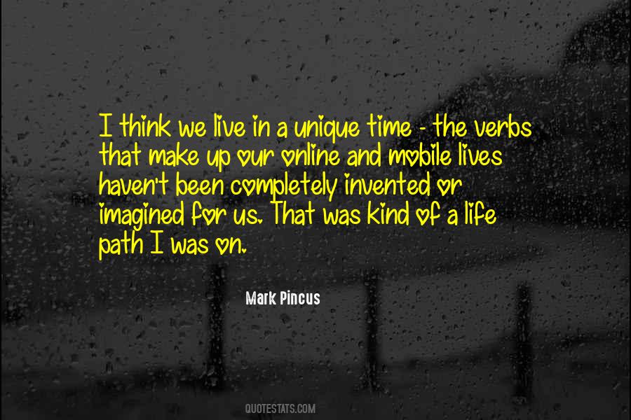 Life I Live Quotes #15304