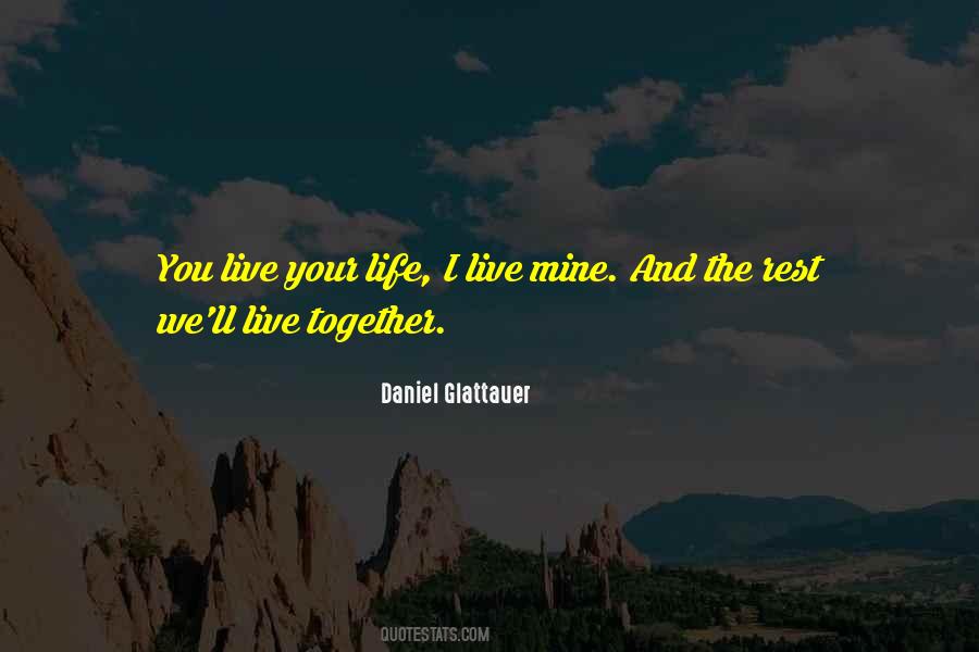 Life I Live Quotes #1569714