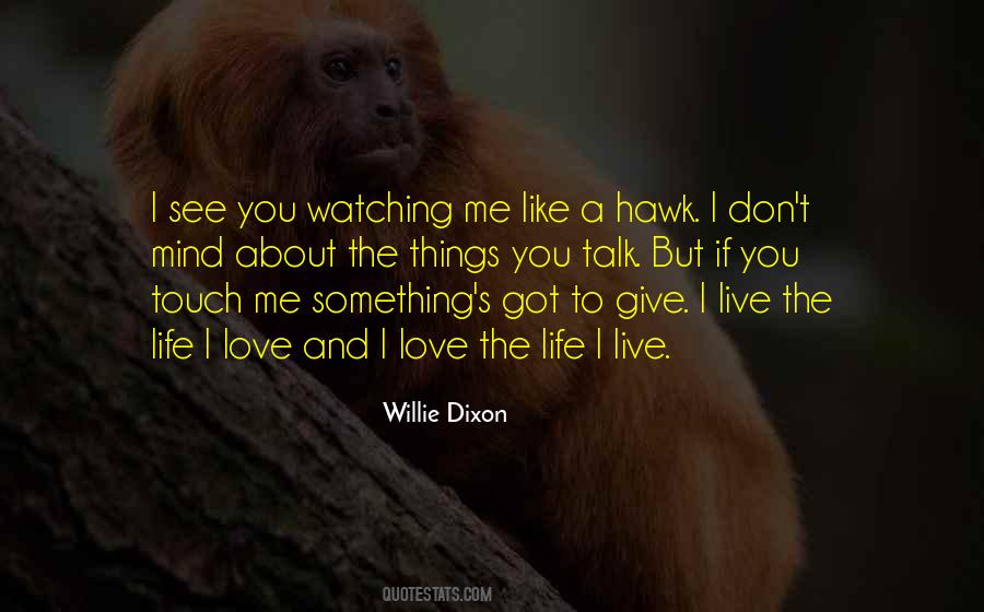 Life I Live Quotes #1701238