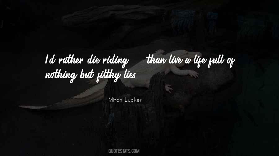 Life I Live Quotes #18379