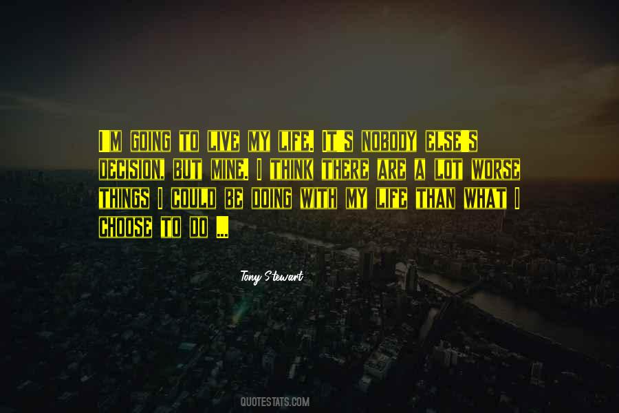 Life I Live Quotes #2964