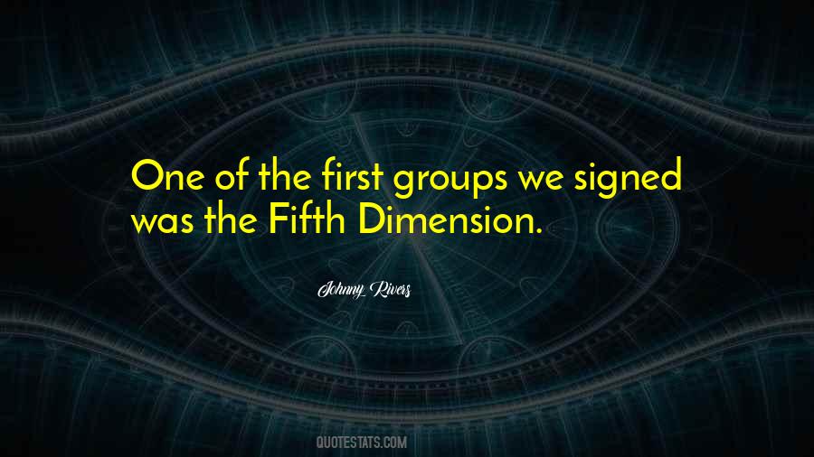 Quotes About Fifth Dimension #1877004