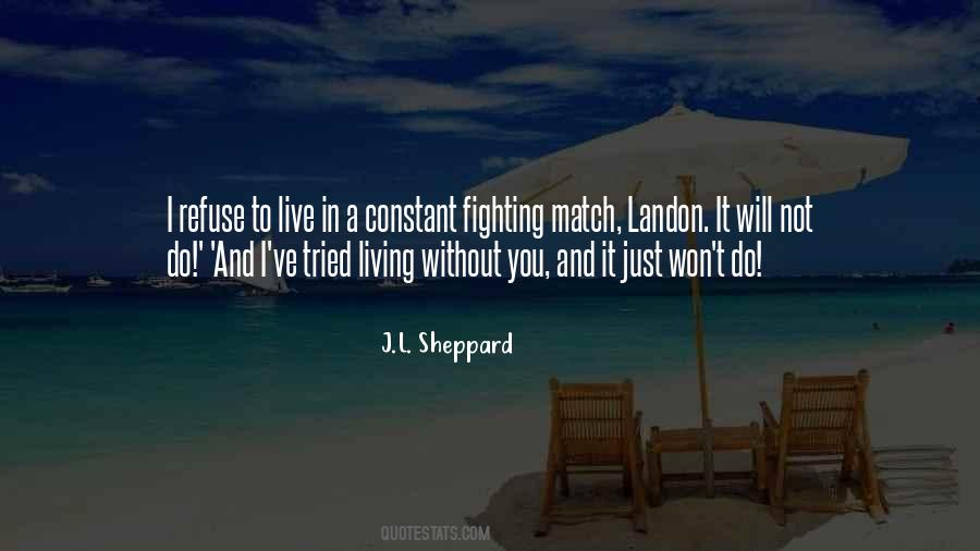 Quotes About Fighting To Live #1136177