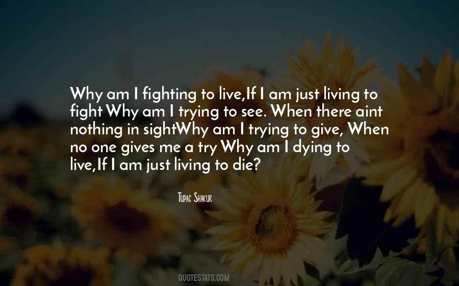 Quotes About Fighting To Live #493999