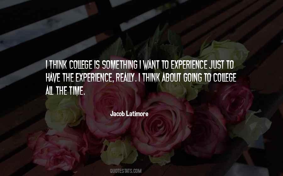 Quotes About College Experience #900935