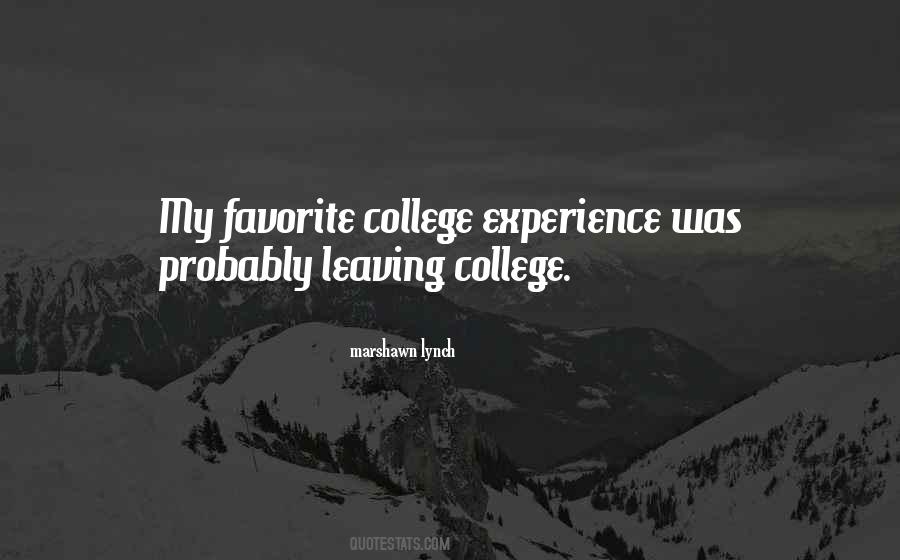 Quotes About College Experience #904965