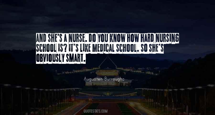 Quotes About Nursing School #1840900