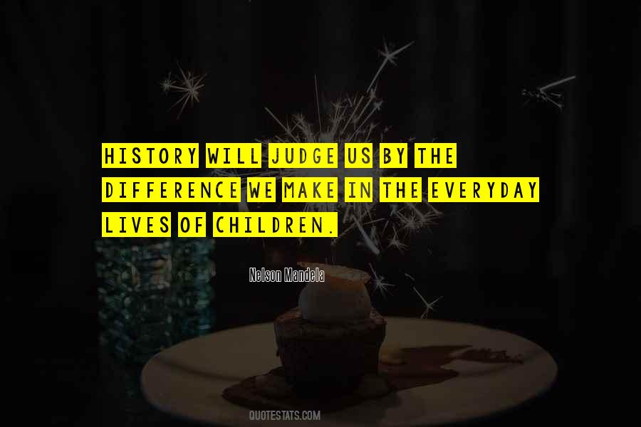 History Will Judge Quotes #1693232
