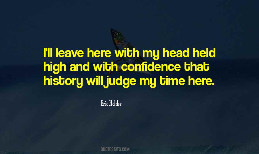 History Will Judge Quotes #970512