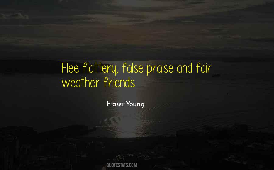 Quotes About Fair Weather Friends #1754860