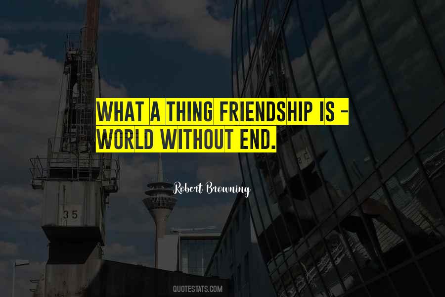 Quotes About The End Of A Friendship #118551