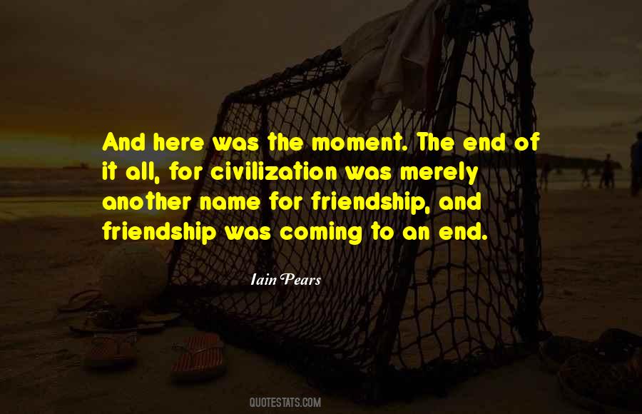 Quotes About The End Of A Friendship #253649