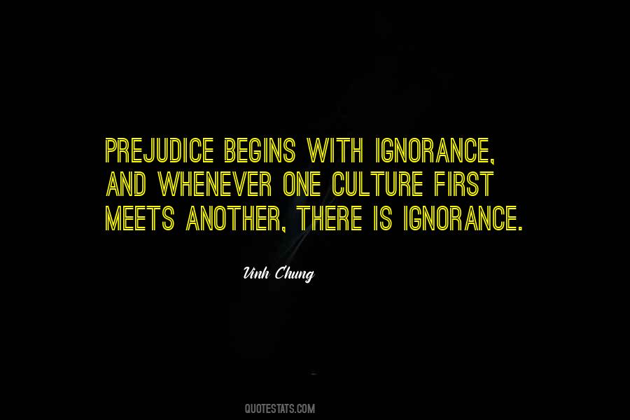 Quotes About Ignorance And Prejudice #1167825