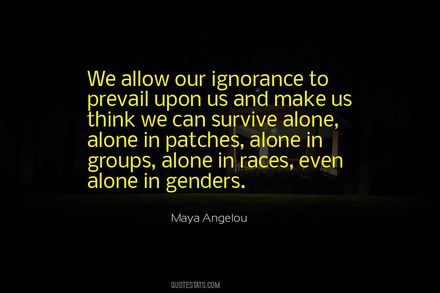 Quotes About Ignorance And Prejudice #1510847