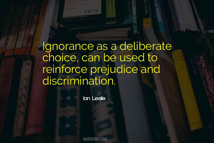 Quotes About Ignorance And Prejudice #27187