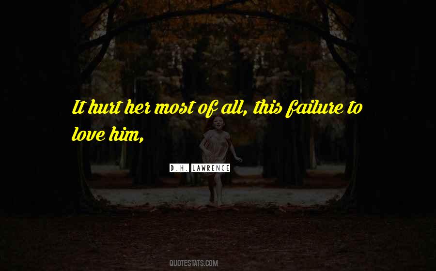 Quotes About Failure To Love #1336819