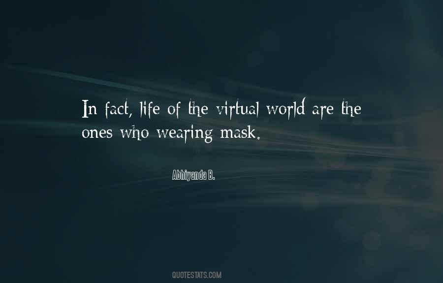 Quotes About Virtual World #450764