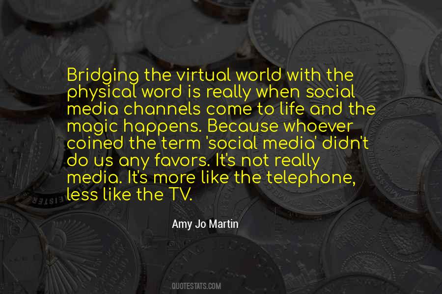 Quotes About Virtual World #808753