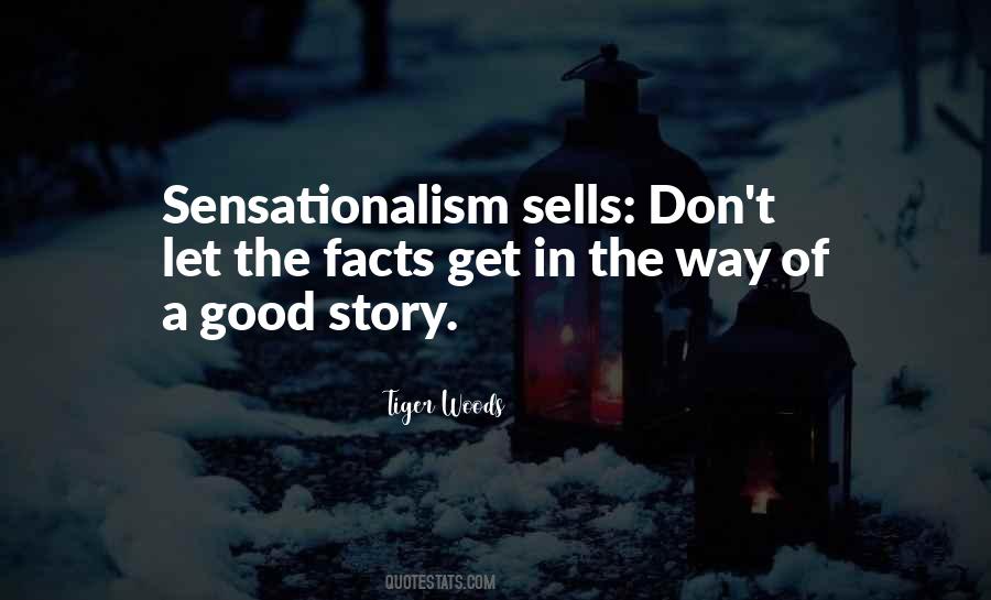 Quotes About Sensationalism #1170159