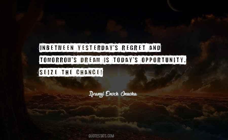 Quotes About Opportunity And Chance #288188