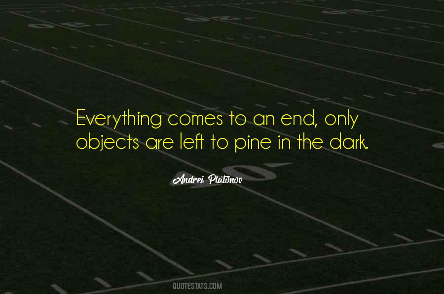 Everything Comes Quotes #1268730