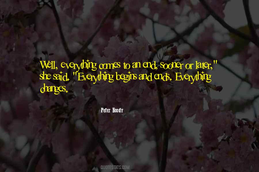 Everything Comes Quotes #478312