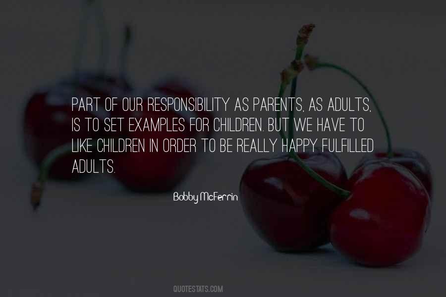 Quotes About Parents Responsibility #702417