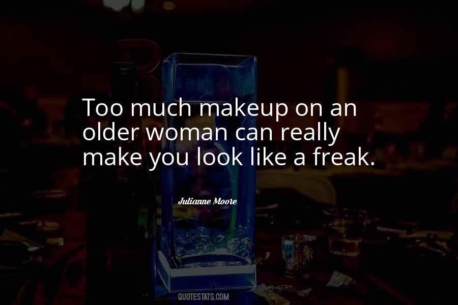 Quotes About Too Much Makeup #1275538