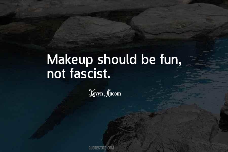 Quotes About Too Much Makeup #17988