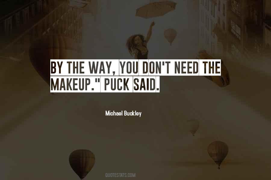Quotes About Too Much Makeup #23598