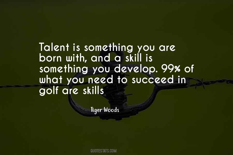 Quotes About Skills And Talent #1034882
