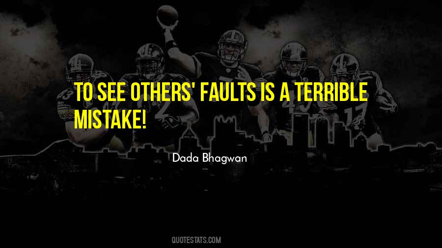 Quotes About Not Seeing Your Own Faults #1127286