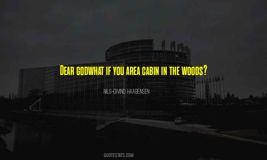 A Cabin In The Woods Quotes #188724