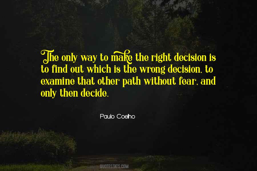 Quotes About Make The Right Decision #1153461