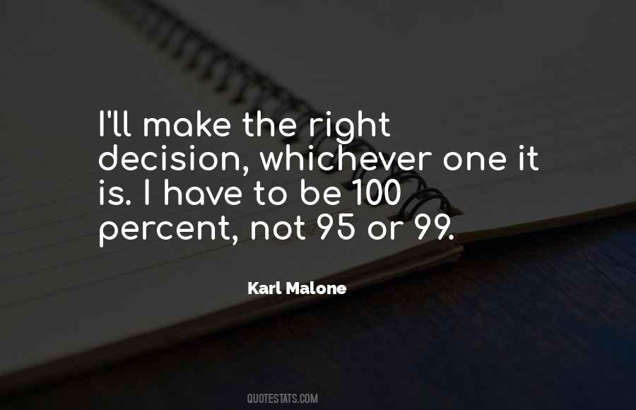 Quotes About Make The Right Decision #1626172