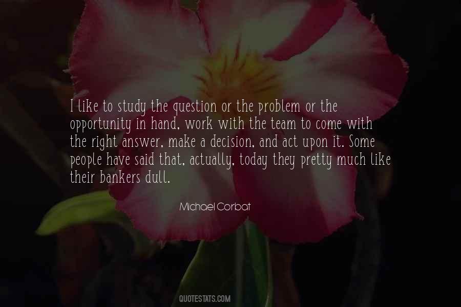 Quotes About Make The Right Decision #724190