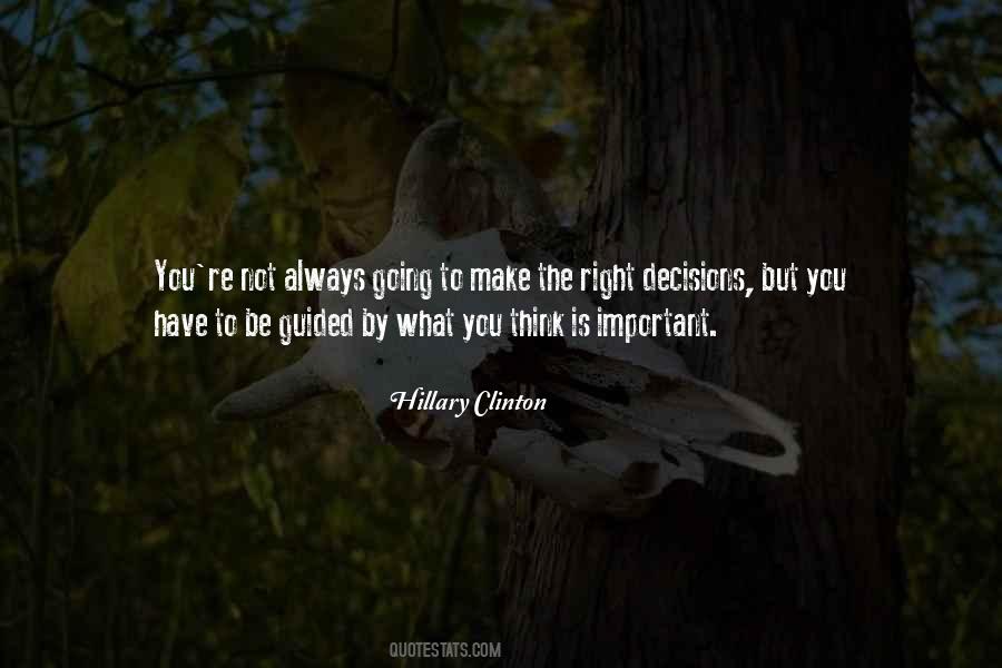 Quotes About Make The Right Decision #830580