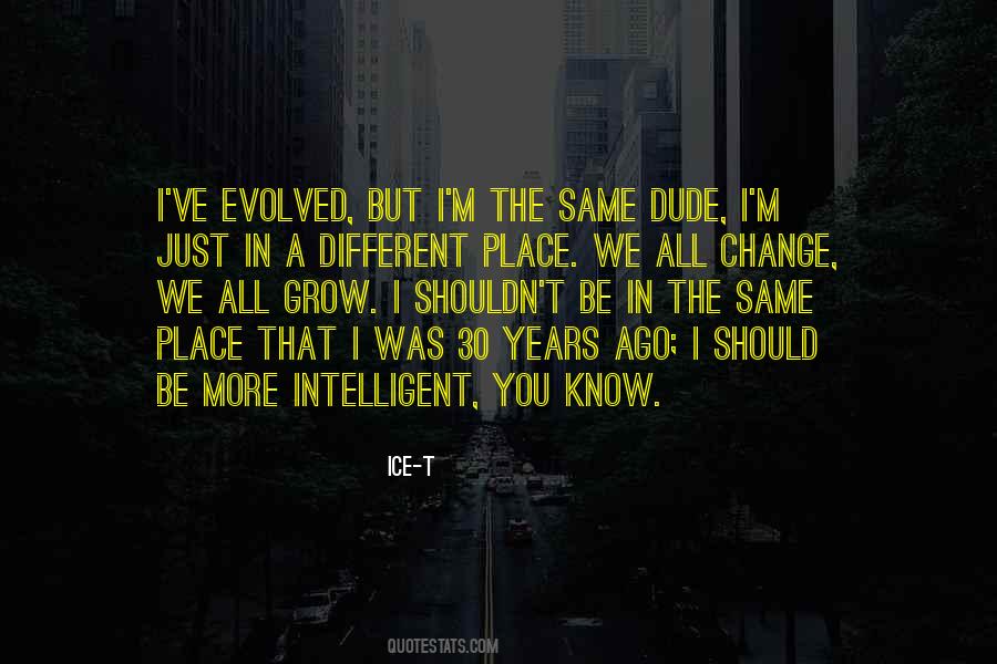 We All Change Quotes #1138478