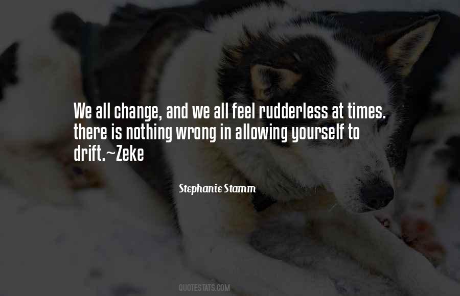 We All Change Quotes #878227
