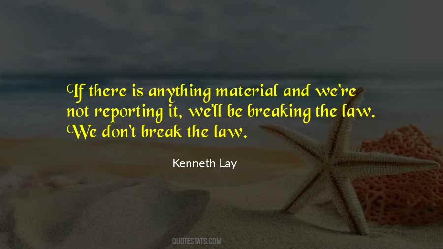 Quotes About Breaking The Law #1561721