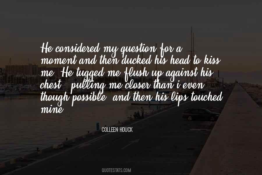 Quotes About That Kiss #1455