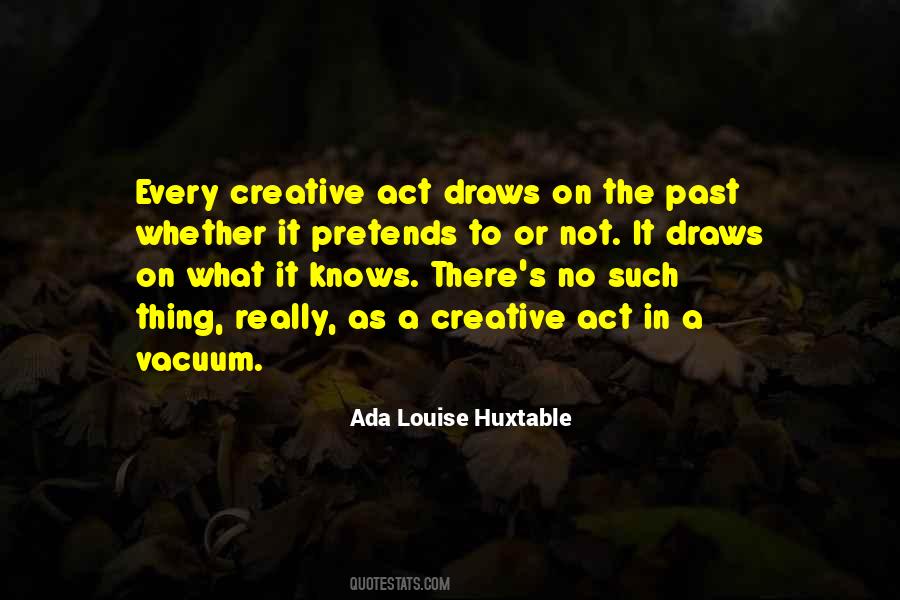 Louise Huxtable Quotes #1553847