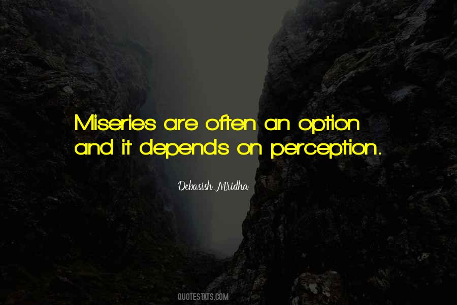 Quotes About Miseries Of Life #1224359