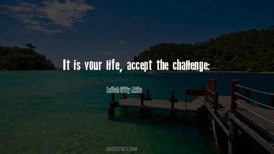 Accept The Challenge Quotes #1705531
