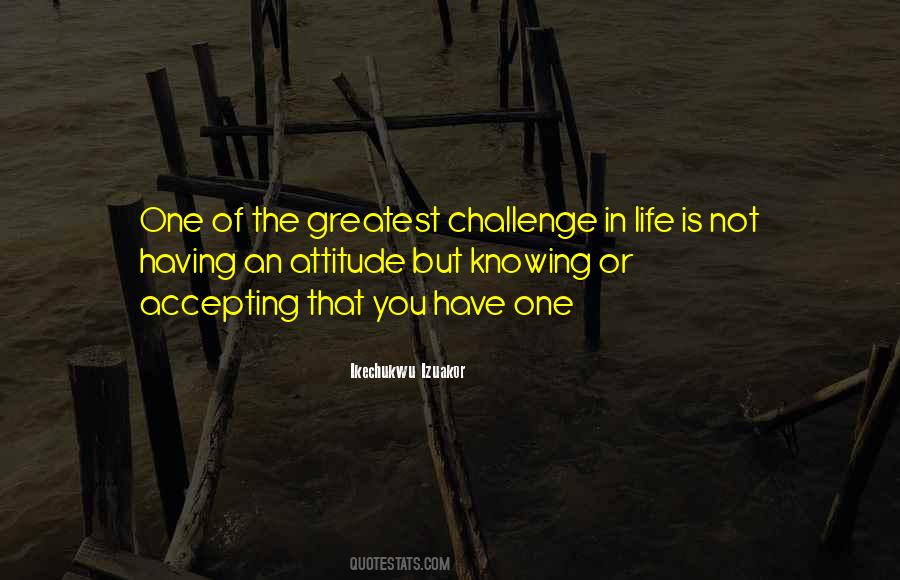 Accept The Challenge Quotes #1818900