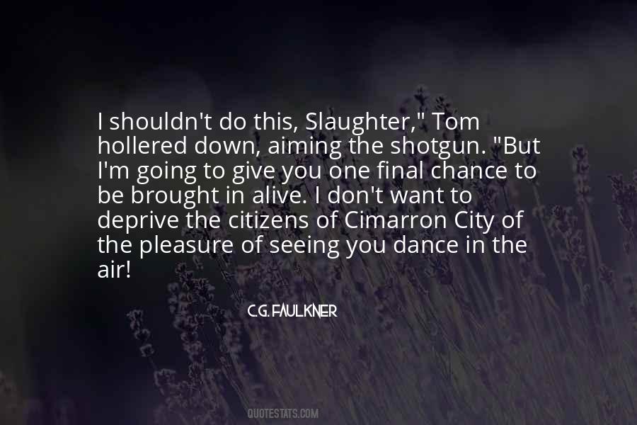 Quotes About Slaughter #855208