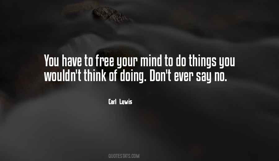 Quotes About Free Your Mind #650707